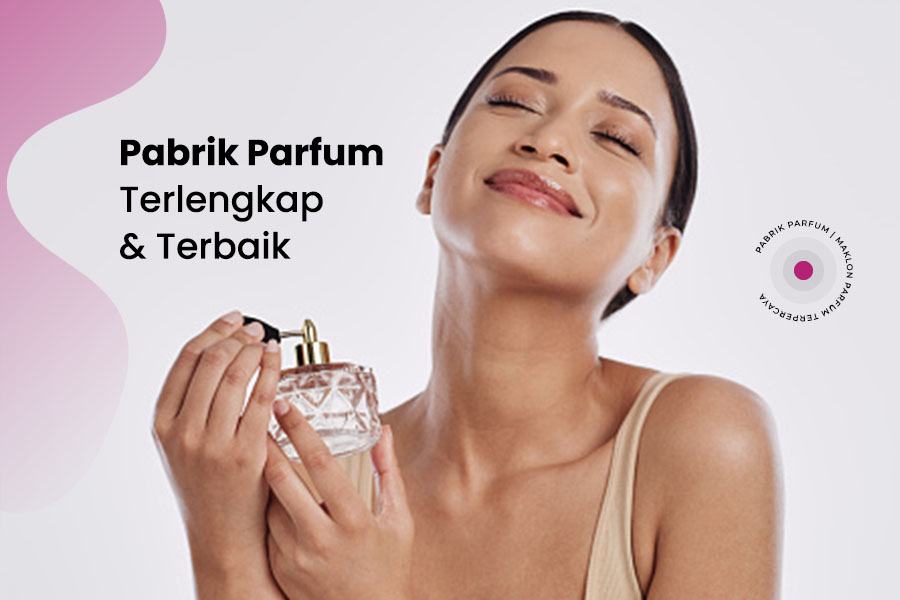 Pabrik Parfum Terlengkap & Terbaik
