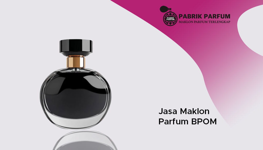 Maklon Parfum BPOM